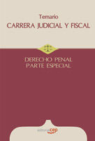 CARRERA JUDICIAL Y FISCAL. DERECHO PENAL. TEMARIO PARTE ESPECIAL