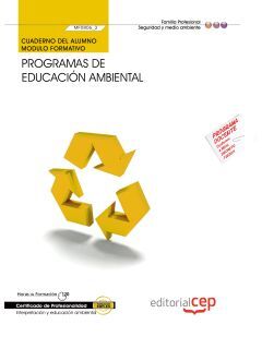 CUADERNO DEL ALUMNO PROGRAMAS DE EDUCACIÓN AMBIENTAL (MF0806_3). CERTIFICADOS DE