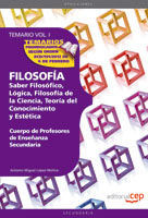 CUERPO DE PROFESORES DE ENSEÑANZA SECUNDARIA. FILOSOFÍA. TEMARIO VOL. I.