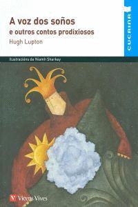 A VOZ DOS SOÑOS E OUTROS CONTOS PRODIXIOSOS (CUCAI