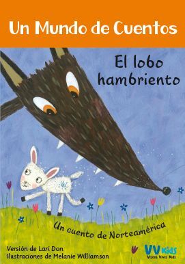 EL LOBO HAMBRIENTO. UN CUENTO DE NORTEAMERICA