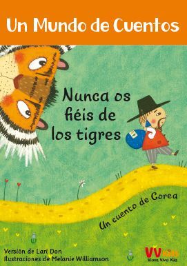 NUNCA OS FIEIS DE LOS TIGRES, UN CUENTO DE COREA