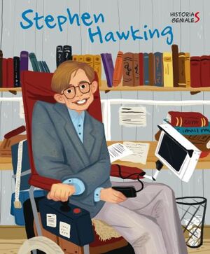 STEPHEN HAWKING. HISTORIAS GENIALES