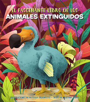 EL FASCINANTE LIBRO DE LOS ANIMALES EXTINGUIDOS