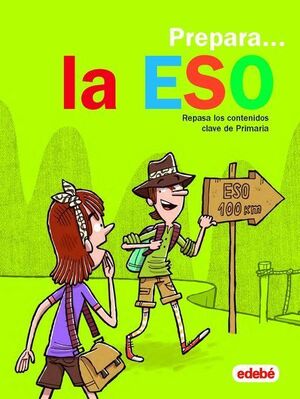 PREPARA ESO. REPASA LOS CONTENIDOS CLAVE DE PRIMARIA
