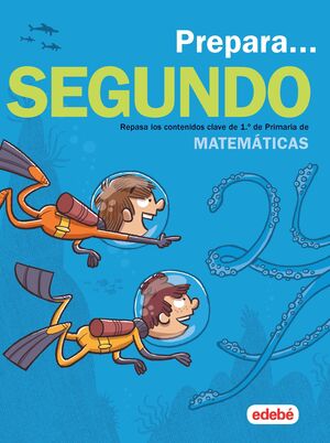 PREPARA... SEGUNDO MATEMATICAS. REPASA CONTENIDOS 1º PRIMARIA