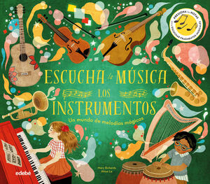 LOS INSTRUMENTOS. UN MUNDO MELODIAS MÁGICAS. ESCUCHA LA MÚSICA