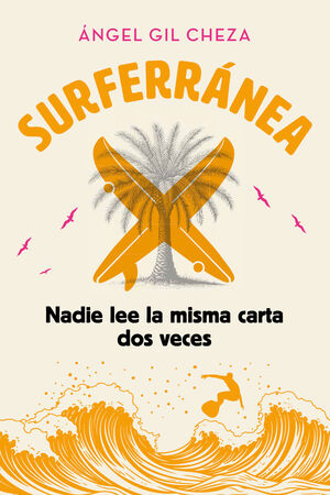SURFERRANEA 3. NADIE LEE LA MISMA CARTA DOS VECES