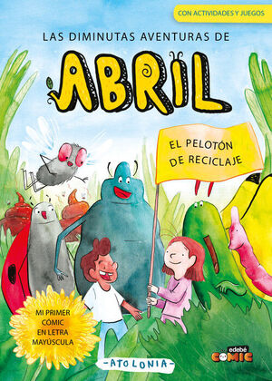LAS DIMINUTAS AVENTURAS DE ABRIL 2:EL PELOTON DE RECICLAJE