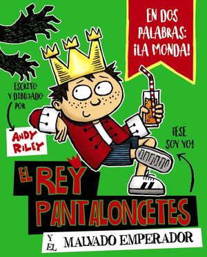 EL REY PANTALONCETES  1.Y EL MALVADO EMPERADOR