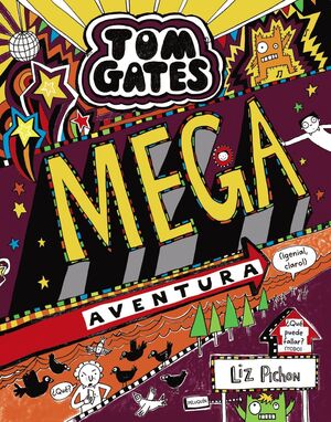 TOM GATES, 13: MEGA AVENTURA (¡GENIAL, CLARO!)
