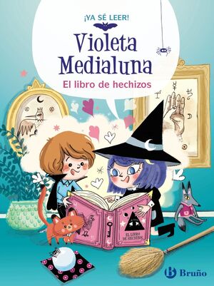 EL LIBRO DE HECHIZOS (VIOLETA MEDIALUNA, 1.)