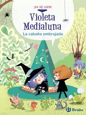 LA CABAÑA EMBRUJADA (VIOLETA MEDIALUNA, 2.)