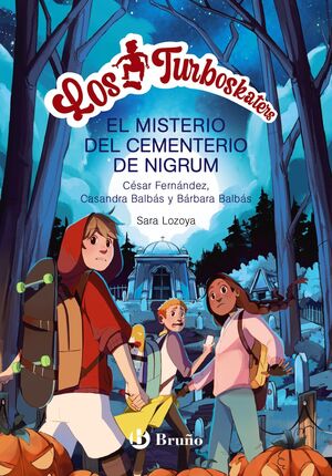 2. LA LEYENDA DEL CEMENTERIO DE NIGRUM.( LOS TURBOSKATERS, 2.)