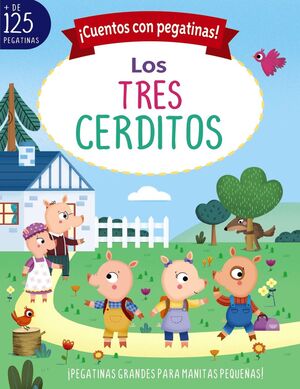 ¡CUENTOS CON PEGATINAS! LOS TRES CERDITOS