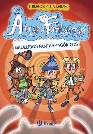 MAULLIDOS FANTASMAGÓRICOS (LOS ATRAPAFANTASMAS, 1.)