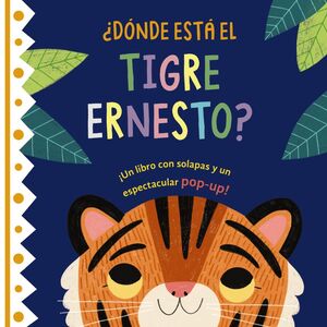 ¿DÓNDE ESTÁ EL TIGRE ERNESTO?