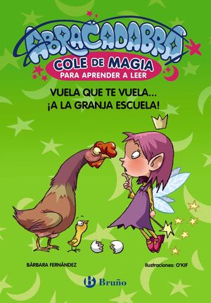 ABRACADABRA. VUELA QUE TE VUELA... ¡ A LA GRANJA ESCUELA!