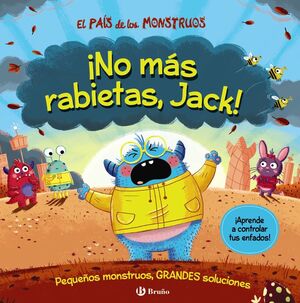 EL PAIS DE LOS MONSTRUOS. ¡NO MAS RABIETAS, JACK!