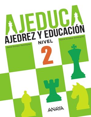 AJEDUCA. AJEDREZ Y EDUCACIÓN. NIVEL 2.