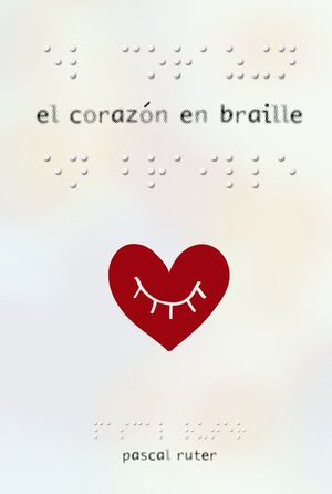 EL CORAZÓN EN BRAILLE  (12 AÑOS)