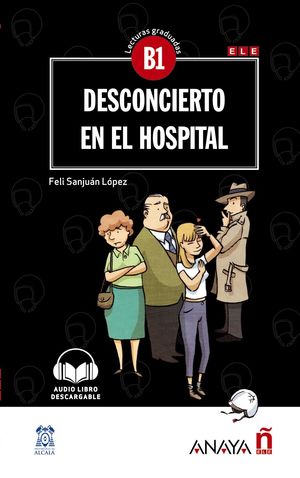DESCONCIERTO EN EL HOSPITAL  (B1)