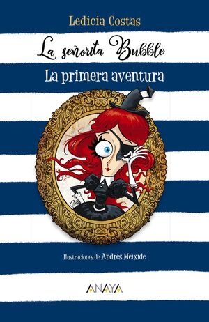 LA SEÑORITA BUBBLE : LA PRIMERA AVENTURA