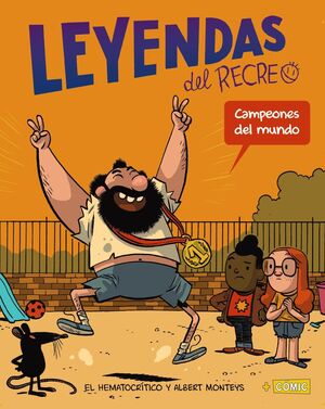 CAMPEONES DEL MUNDO (LEYENDAS DEL RECREO 2)