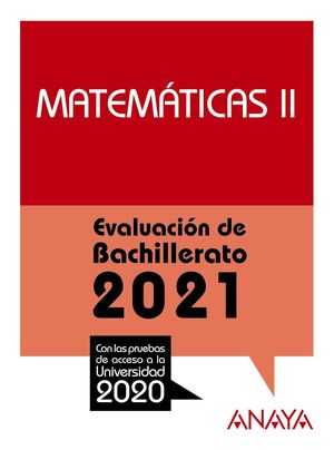 2021 MATEMÁTICAS II EVALUACIÓN DE BACHILLERATO