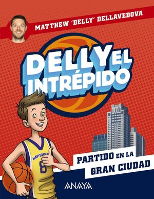 DELLY EL INTREPIDO 2. PARTIDO EN LA GRAN CIUDAD