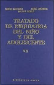 TRATADO DE PSIQUIATRÍA DEL NIÑO Y DEL ADOLESCENTE.: T.7