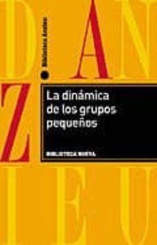 LA DINÁMICA DE LOS GRUPOS PEQUEÑOS