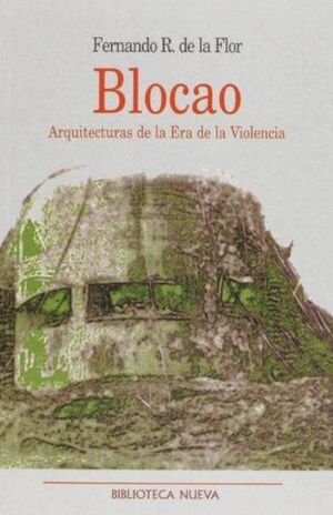 BLOCAO, ARQUITECTURAS DE LA ERA DE LA VIOLENCIA