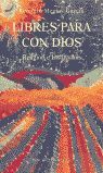 LIBRES PARA CON DIOS