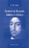 ESCRITOS FILOSOFIA JURIDICA Y Pª - LEIBNIZ, G.W.