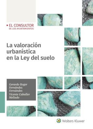 LA VALORACIÓN URBANÍSTICA EN LA LEY DEL SUELO