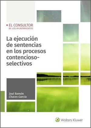 LA EJECUCIÓN DE SENTENCIAS EN LOS PROCESOS CONTENCIOSO-SELECTIVOS