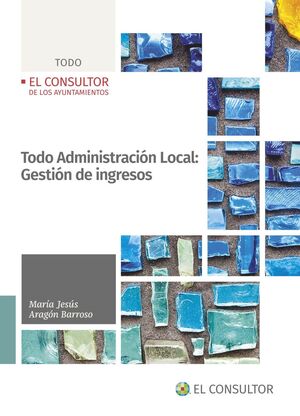 TODO ADMINISTRACIÓN LOCAL: GESTIÓN DE INGRESOS