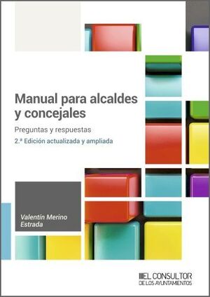 MANUAL PARA ALCALDES Y CONCEJALES, 2ª EDICIÓN SEPT