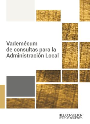 VADEMÉCUM DE CONSULTAS PARA LA ADMINISTRACIÓN LOCAL