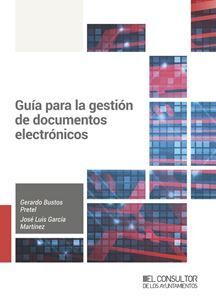 GUÍA PARA LA GESTIÓN DE DOCUMENTOS ELECTRÓNICOS