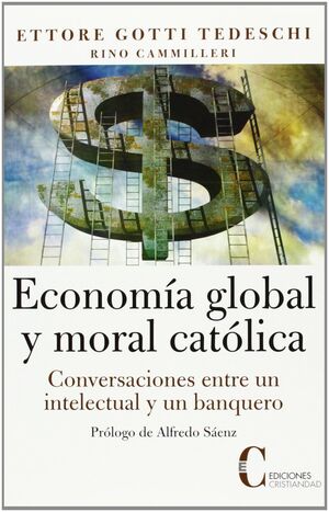 ECONOMIA GLOBAL Y MORAL CATOLICA