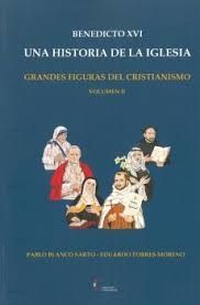 BENEDICTO XVI UNA HISTORIA DE LA IGLESIA VOL.II