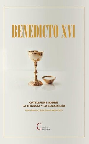 CATEQUESIS SOBRE LA LITURGIA Y LA EUCARISTÍA