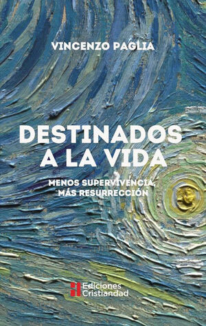 DESTINADOS A LA VIDA