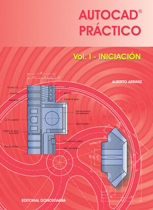 AUTOCAD PRÁCTICO. VOL. I: INICIACIÓN.  2006