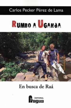 RUMBO A UGANDA. EN BUSCA DE RAA