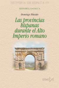 HISTORIA ESPAÑA IV.PROVINCIAS HISPANAS DURANTE EL ALTO IMPERIO ROMANO