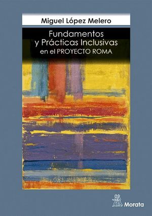 FUNDAMENTOS Y PRACTICAS INCLUSIVAS EN EL PROYECTO ROMA