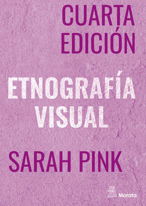 ETNOGRAFÍA VISUAL  (4ª EDIC.)